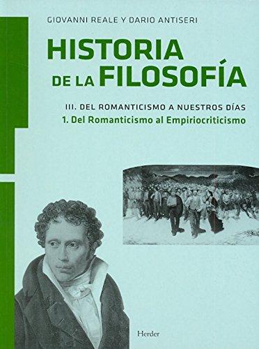 Del Romanticismo a nuestros días 1 : del Romanticismo al Empiriocriticismo (Historia de la filosofía)