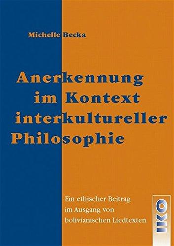 Anerkennung im Kontext interkultureller Philosophie.