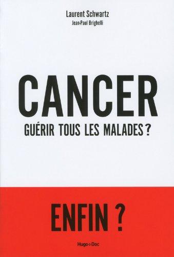 Cancer : guérir tous les malades ?