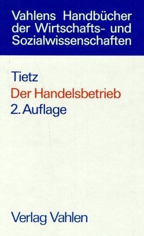 Der Handelsbetrieb: Grundlagen der Unternehmenspolitik