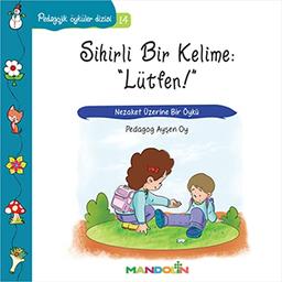 Sihirli Bir Kelime Lütfen: Nezaket Üzerine Bir Öykü