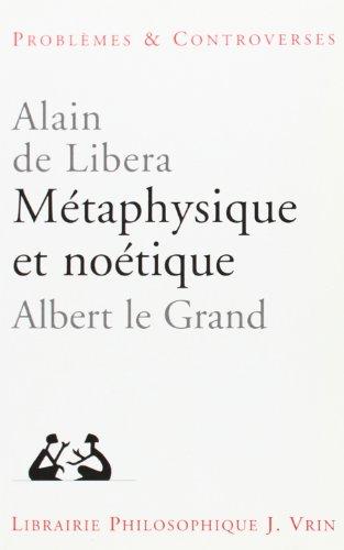 Métaphysique et noétique : Albert le Grand