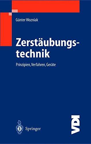 Zerstäubungstechnik: Prinzipien, Verfahren, Geräte (VDI-Buch) (German Edition)