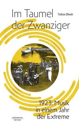 Im Taumel der Zwanziger: 1923: Musik in einem Jahr der Extreme