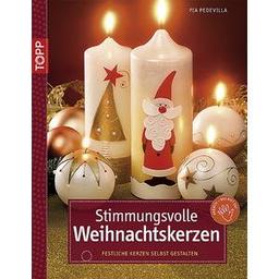 Stimmungsvolle Weihnachtskerzen: Kerzen selbst gestalten