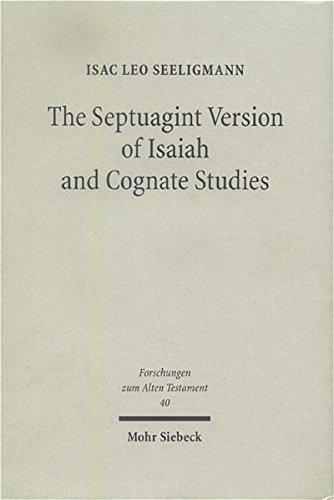 The Septuagint Version of Isaiah and Cognate Studies (Forschungen zum Alten Testament)