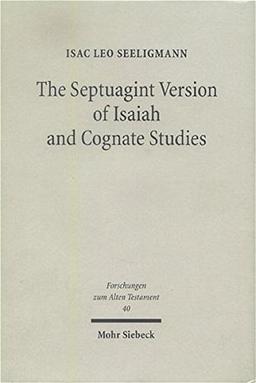 The Septuagint Version of Isaiah and Cognate Studies (Forschungen zum Alten Testament)