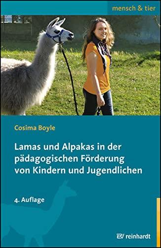 Lamas und Alpakas in der pädagogischen Förderung von Kindern und Jugendlichen (mensch & tier)