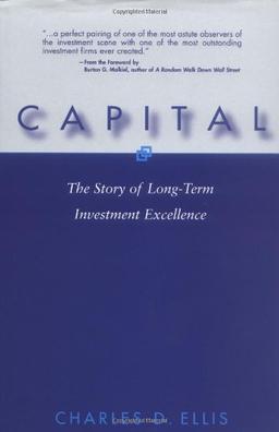 Capital: The Story of Long-Term Investment Excellence