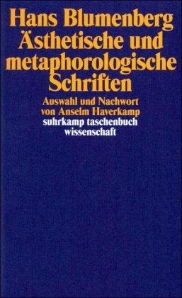 Ästhetische und metaphorologische Schriften (suhrkamp taschenbuch wissenschaft)