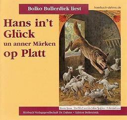 Hans in't Glück un anner Märken op Platt: As dat Wünschen noch hulpen hett ... (Edition Belletristik)