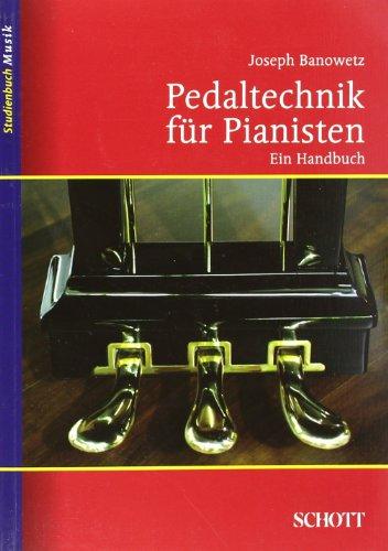 Pedaltechnik für Pianisten: Ein Handbuch (Studienbuch Musik)