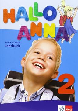 Hallo Anna 2 : Deutsch für Kinder : Lehrbuch