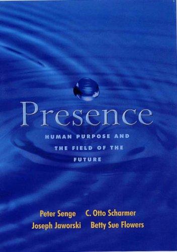 Presence: Exploring Profound Change in People, Organizations and Society