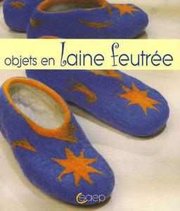 Objets en laine feutrée