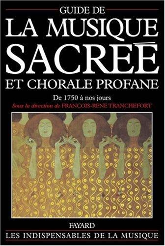 Guide de la musique sacrée et chorale profane : de 1750 à nos jours