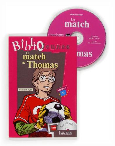 Le match de Thomas. Bibliojeunes Niveau A1