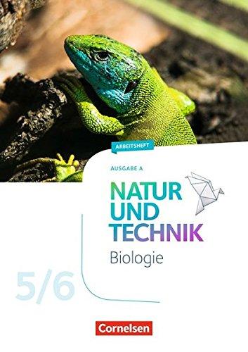 Natur und Technik - Biologie Neubearbeitung - Ausgabe A: 5./6. Schuljahr - Arbeitsheft