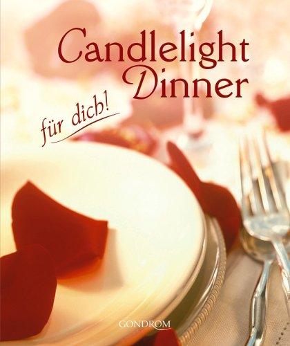 Candlelight Dinner ... für dich!