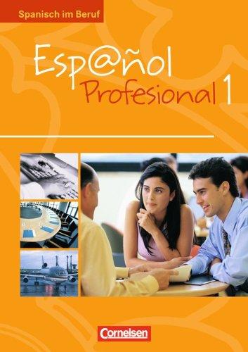 Español Profesional: A1/A2: Band 1 - Kursbuch mit eingelegtem Lösungsheft