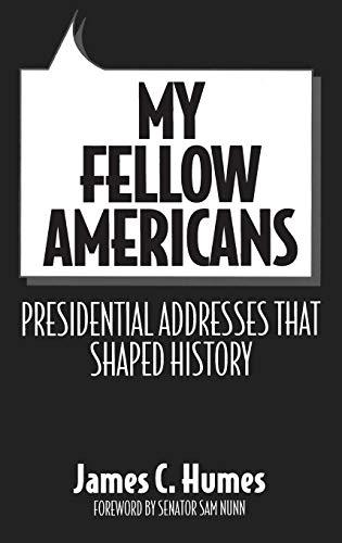 My Fellow Americans: Presidential Addresses That Shaped History