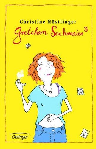 Gretchen Sackmeier 3: Sonderausgabe aller drei Gretchen-Bände