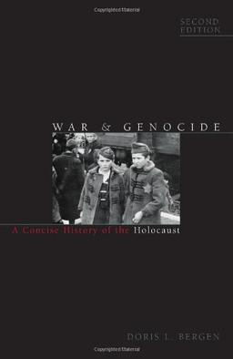 War & Genocide: A Concise History of the Holocaust (Critical Issues in World and International History)