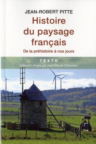 Histoire du paysage français : de la préhistoire à nos jours