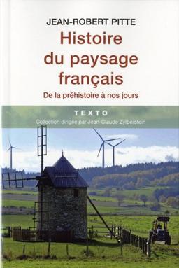 Histoire du paysage français : de la préhistoire à nos jours