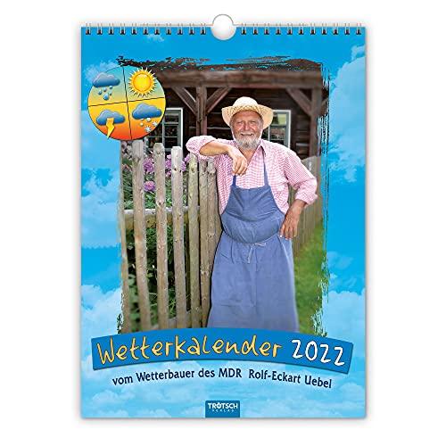 Trötsch Classickalender Wetterkalender 2022: Wandkalender: ... vom Wetterbauern des MDR Rolf-Eckart Uebel