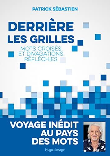 Derrière les grilles : mots croisés et divagations réfléchies