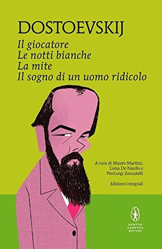 Il giocatore-Le notti bianche-La mite-Il sogno di un uomo ridicolo