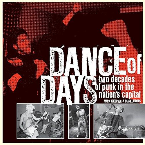 Dance of Days: Two Decades of Punk in the Nation's Capital