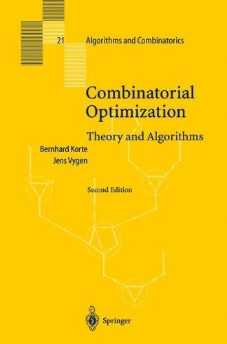 Combinatorial Optimization: Theory and Algorithms (Algorithms and Combinatorics)