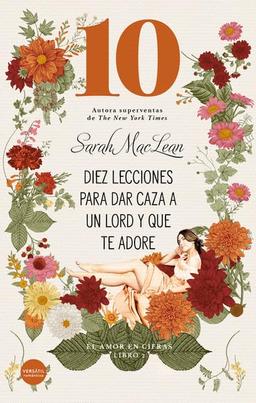 Diez lecciones para dar caza a un lord y que te adore: El amor en cifras. Libro 2 (Romántica)