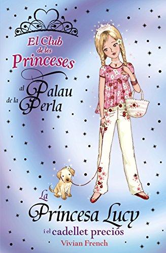 La princesa Lucy i el cadellet preciós (Llibres Infantils I Juvenils - Club)