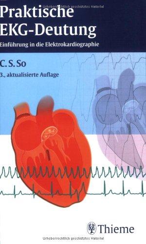 Praktische EKG-Deutung: Einführung in die Elektrokardiographie