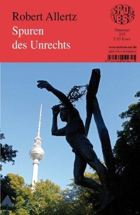 Spuren des Unrechts: Sandbostel, Torgau, Peenemünde und der Umgang mit Vergangenheit/Band 235