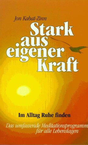 Stark aus eigener Kraft. Sonderausgabe. Im Alltag Ruhe finden