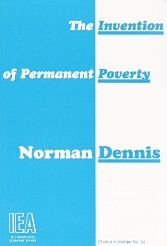 The Invention of Permanent Poverty (Choice in Welfare, Band 34)