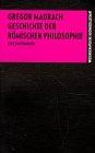 Geschichte der römischen Philosophie. Eine Einführung