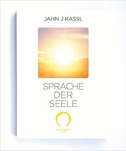 SPRACHE DER SEELE: 13 Schlüssel des Lebens