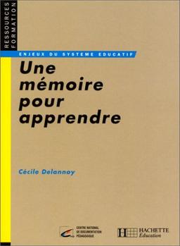 Une mémoire pour apprendre (Hachette Education)