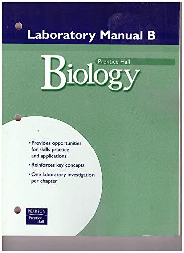 Prentice Hall Miller Levine Biology Laboratory Manual B Second Edition 2004: Lab Manual B