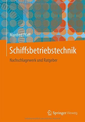 Schiffsbetriebstechnik: Nachschlagewerk und Ratgeber