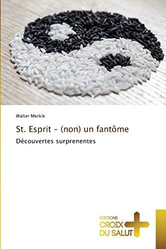 St. Esprit – (non) un fantôme: Découvertes surprenentes