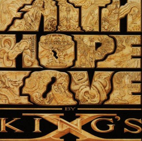 Faith,Hope,Love By Kings X