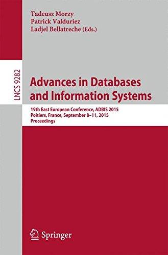 Advances in Databases and Information Systems: 19th East European Conference, ADBIS 2015, Poitiers, France, September 8-11, 2015, Proceedings (Lecture Notes in Computer Science)