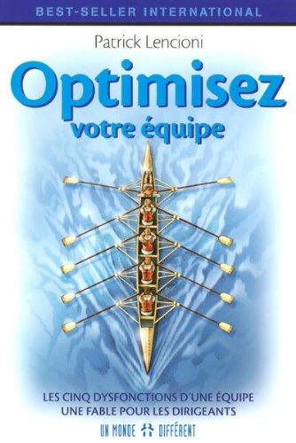 Optimisez votre équipe : Les cinq dysfonctions d'une équipe