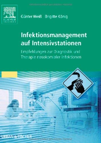 Infektionsmanagement auf Intensivstationen: Empfehlungen zur Diagnostik und Therapie nosokomialer Infektionen